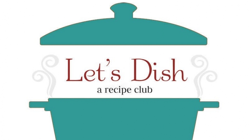 Let's Dish Recipe Club